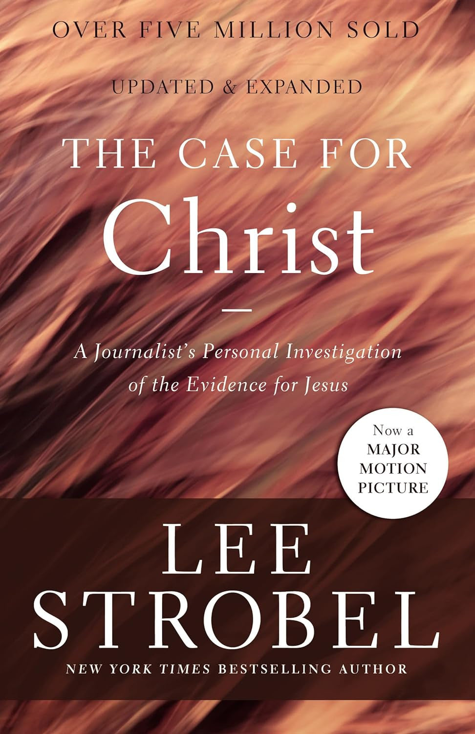 The Case for Christ: a Journalist'S Personal Investigation of the Evidence for J