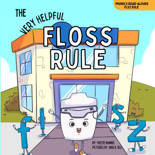 The Very Helpful Floss Rule (Phonics Read-Alouds Series)
