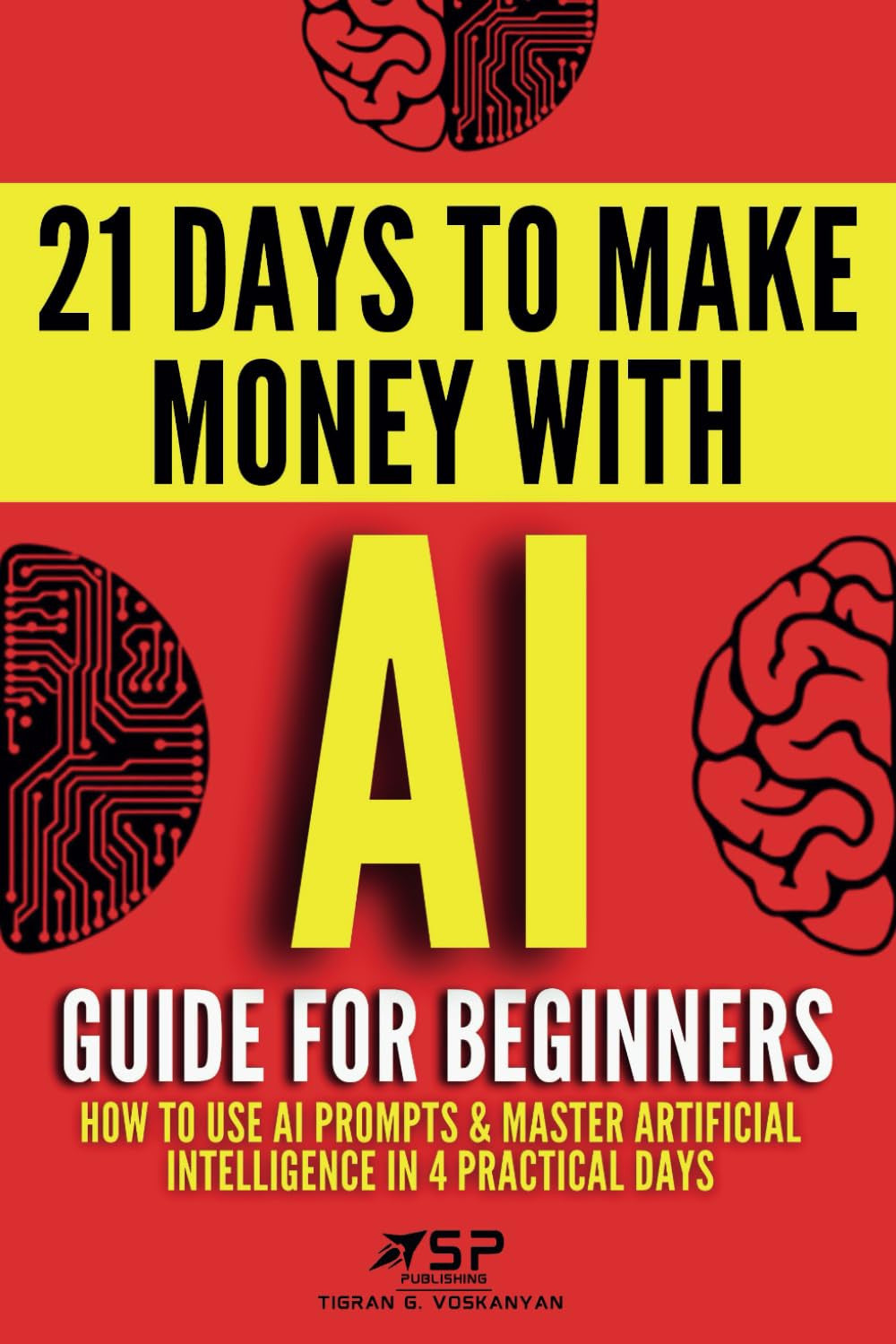 AI Guide for Beginners: How to Use AI Prompts & Master Artificial Intelligence i