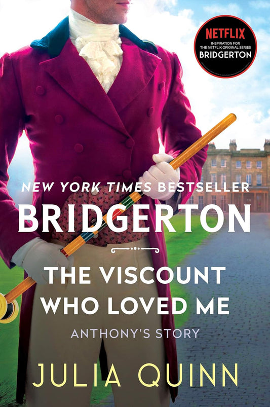 The Viscount Who Loved Me: Anthony'S Story, the Inspiration for Bridgerton Seaso