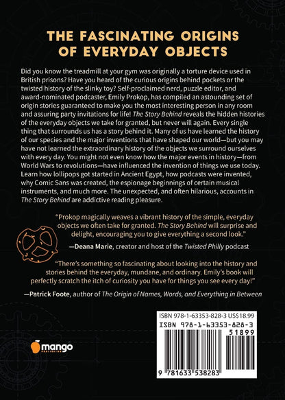 The Story Behind: the Extraordinary History behind Ordinary Objects