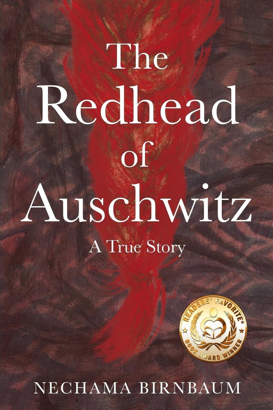 The Redhead of Auschwitz: a True Story (Holocaust Survivor True Stories)