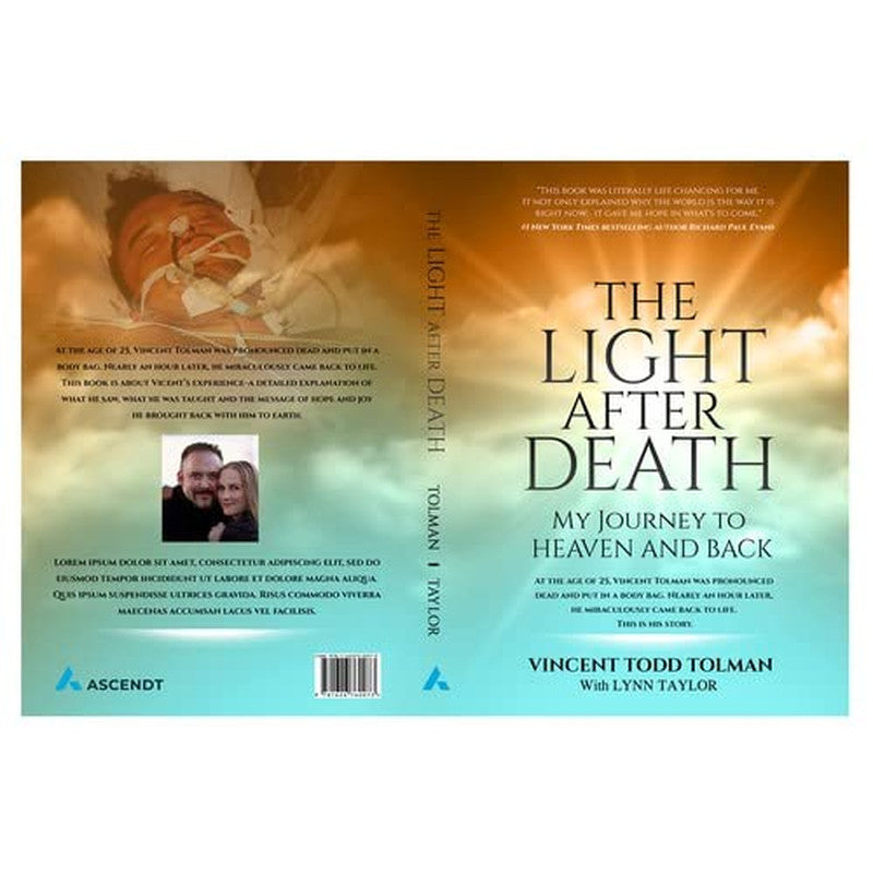 The Light after Death: My Journey to Heaven and Back: Vincent Tolman'S near Deat
