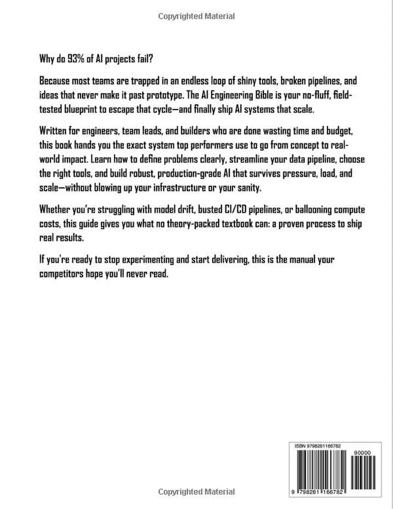 The AI Engineering Bible: the Complete and Up-To-Date Guide to Build, Develop an