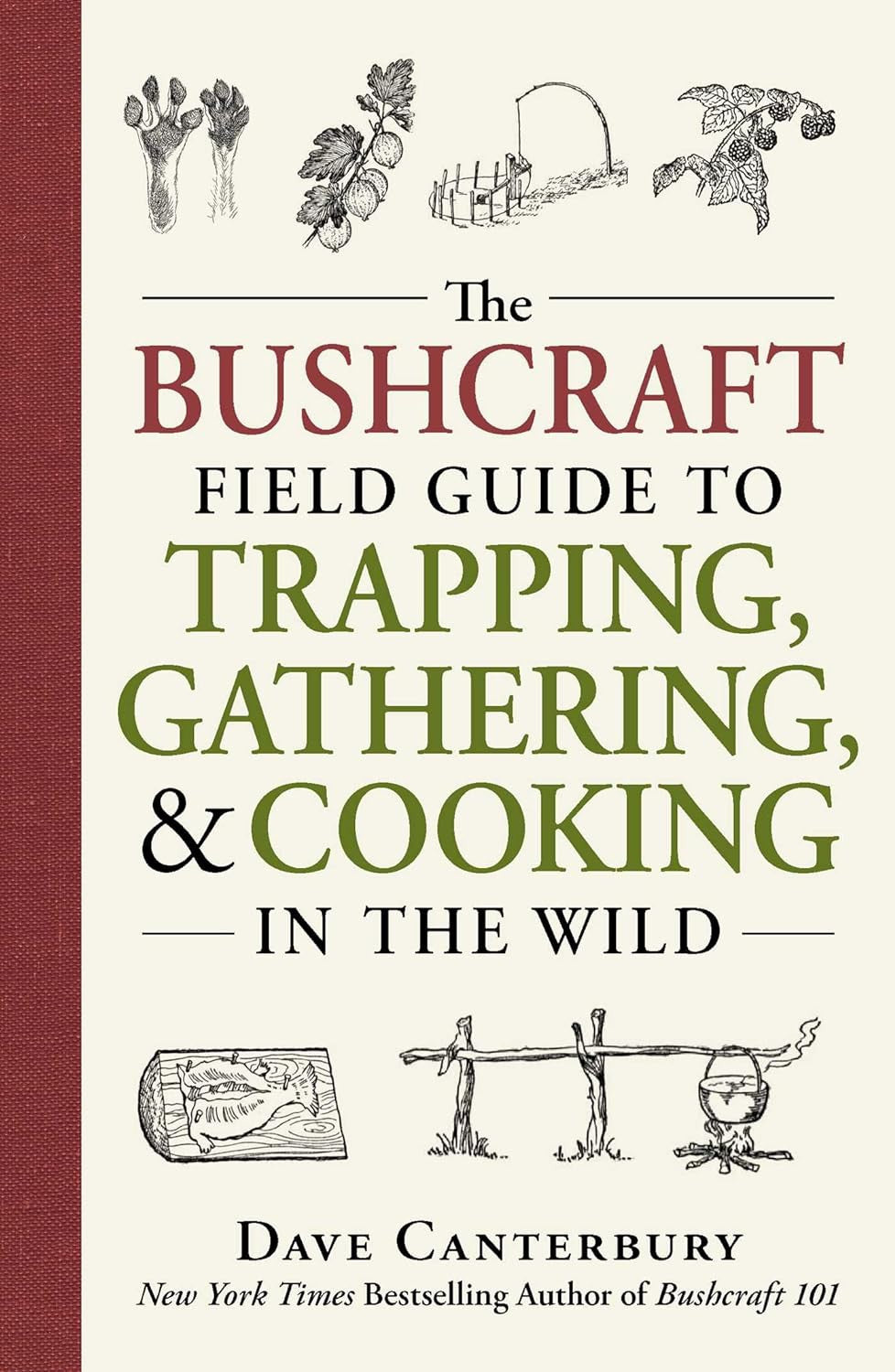 The Bushcraft Field Guide to Trapping, Gathering, and Cooking in the Wild (Bushc