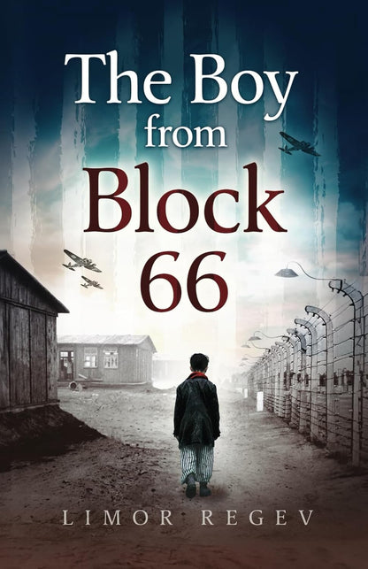 The Boy from Block 66: a WW2 Jewish Holocaust Survival True Story (Heroic Childr