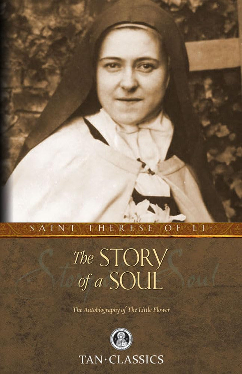 The Story of a Soul: the Autobiography of St. Therese of Lisieux (Tan Classics)