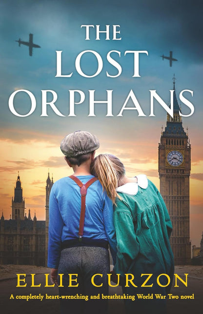 The Lost Orphans: a Completely Heart-Wrenching and Breathtaking World War Two No