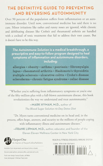 The Autoimmune Solution: a Comprehensive Guide to Preventing and Reversing Infla
