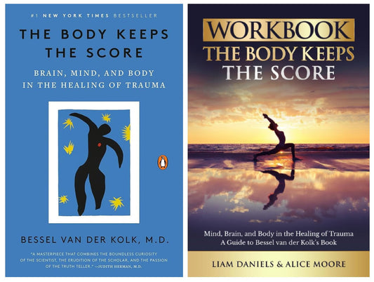 The Body Keeps the Score & Workbook for the Body Keeps the Score by Bessel Van D