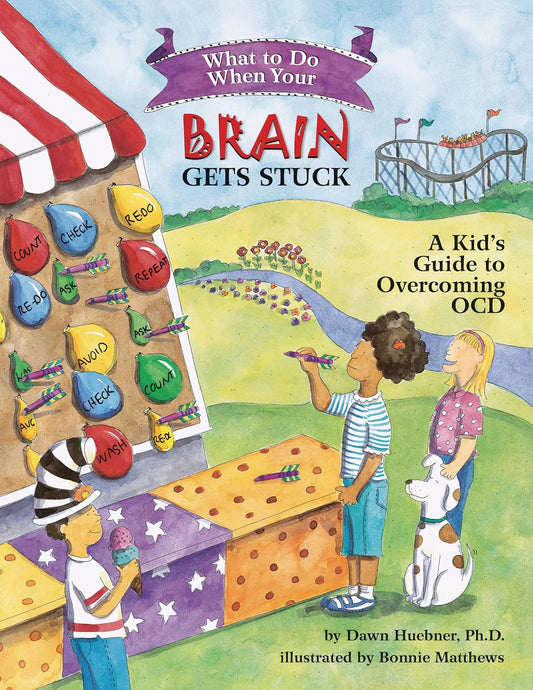 What to Do When Your Brain Gets Stuck: a Kid'S Guide to Overcoming OCD (What-To-
