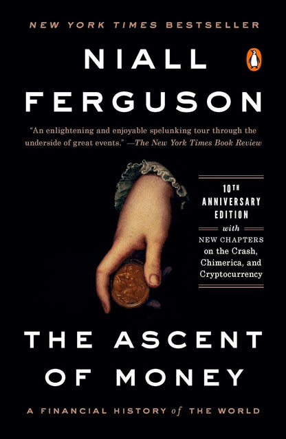 The Ascent of Money: a Financial History of the World: 10Th Anniversary Edition