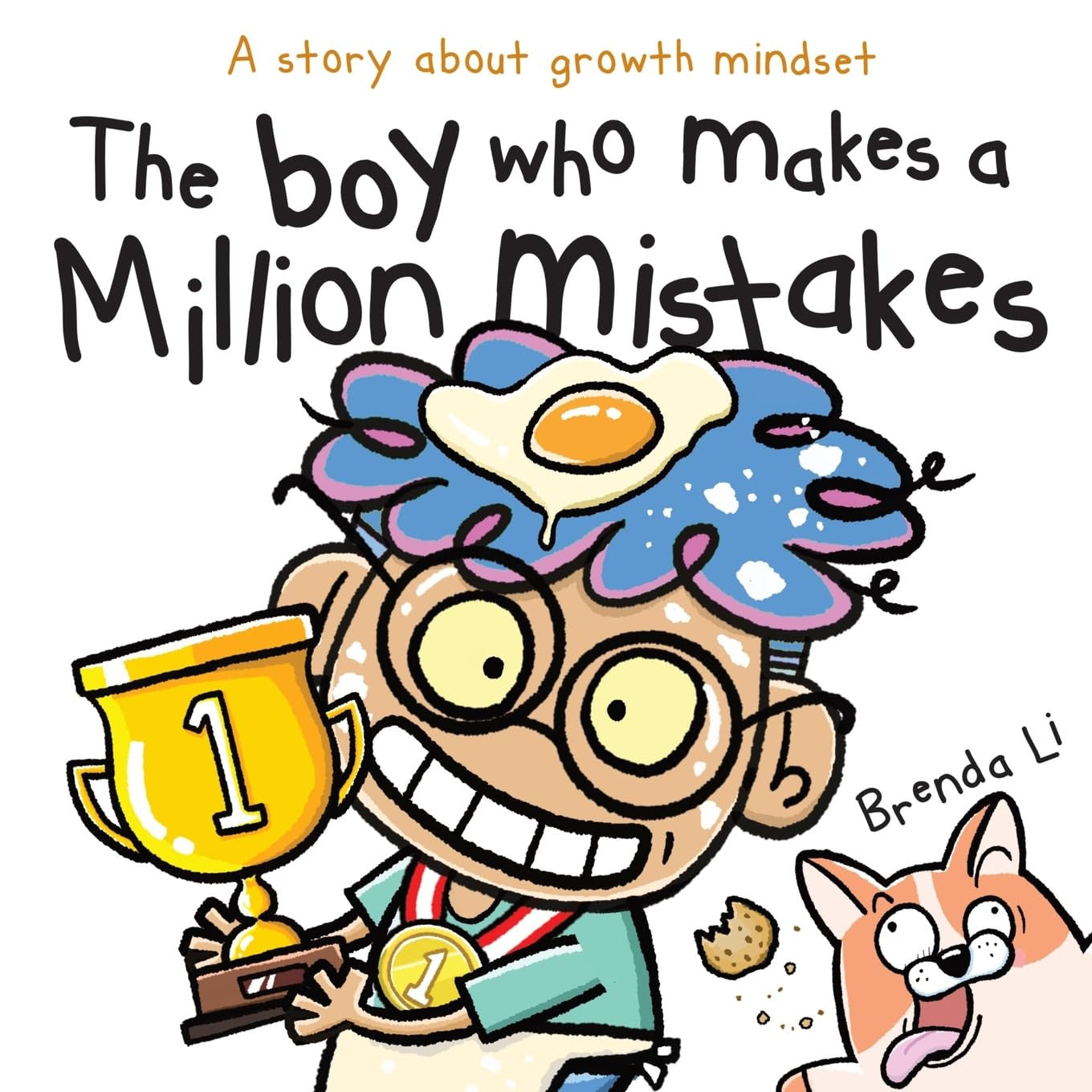 The Boy Who Makes a Million Mistakes: a Story about Growth Mindset for Kids to B