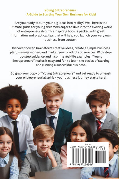 Young Entrepreneurs: a Guide to Starting Your Own Business for Kids