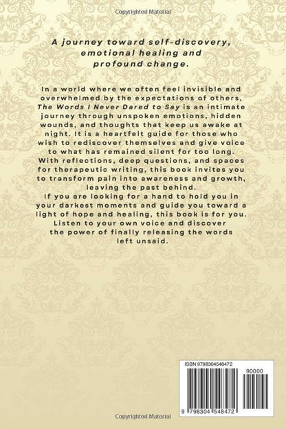The Words I Never Dared to Say: a Journey toward Emotional Freedom and Healing t