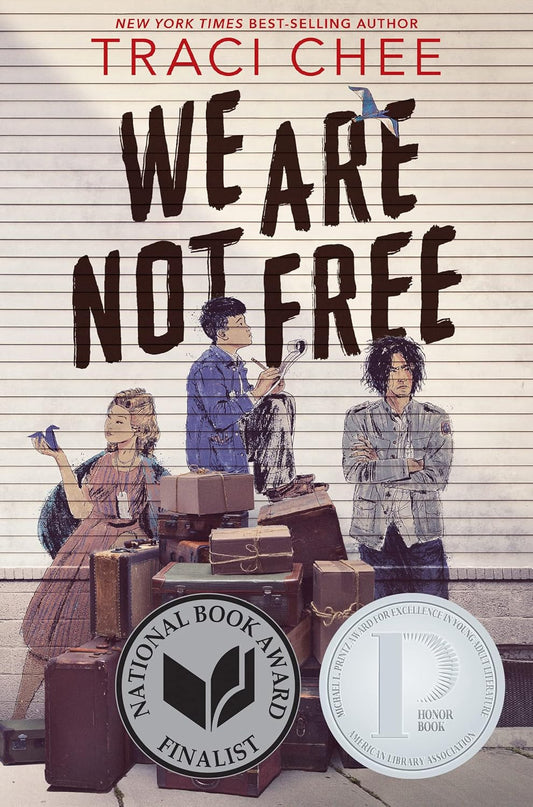 We Are Not Free: a Printz Honor Winner