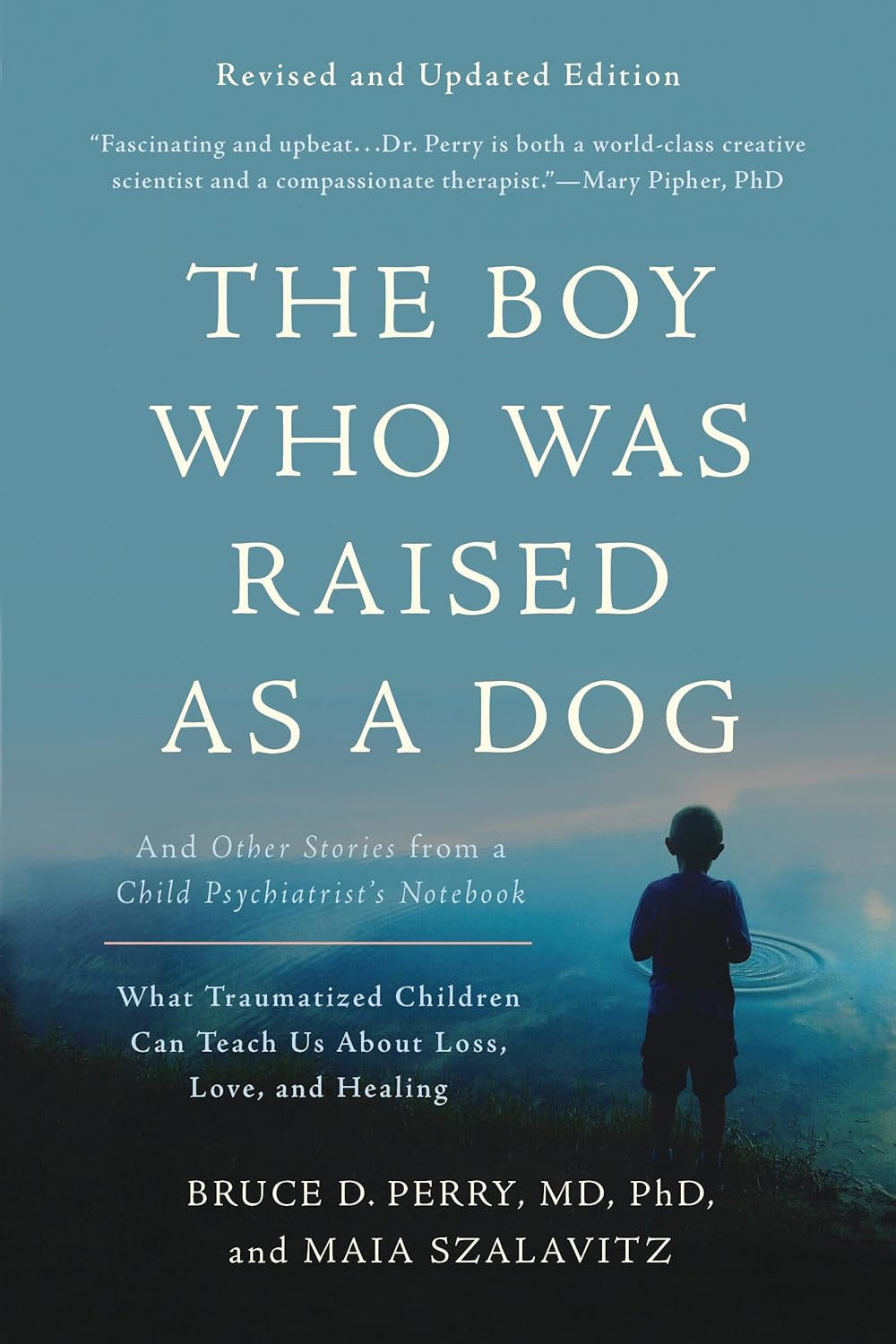 The Boy Who Was Raised as a Dog: and Other Stories from a Child Psychiatrist'S N
