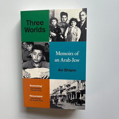 Three Worlds: Memoirs of an Arab-Jew - WINNER of the PEN HESSELL-TILTMAN PRIZE