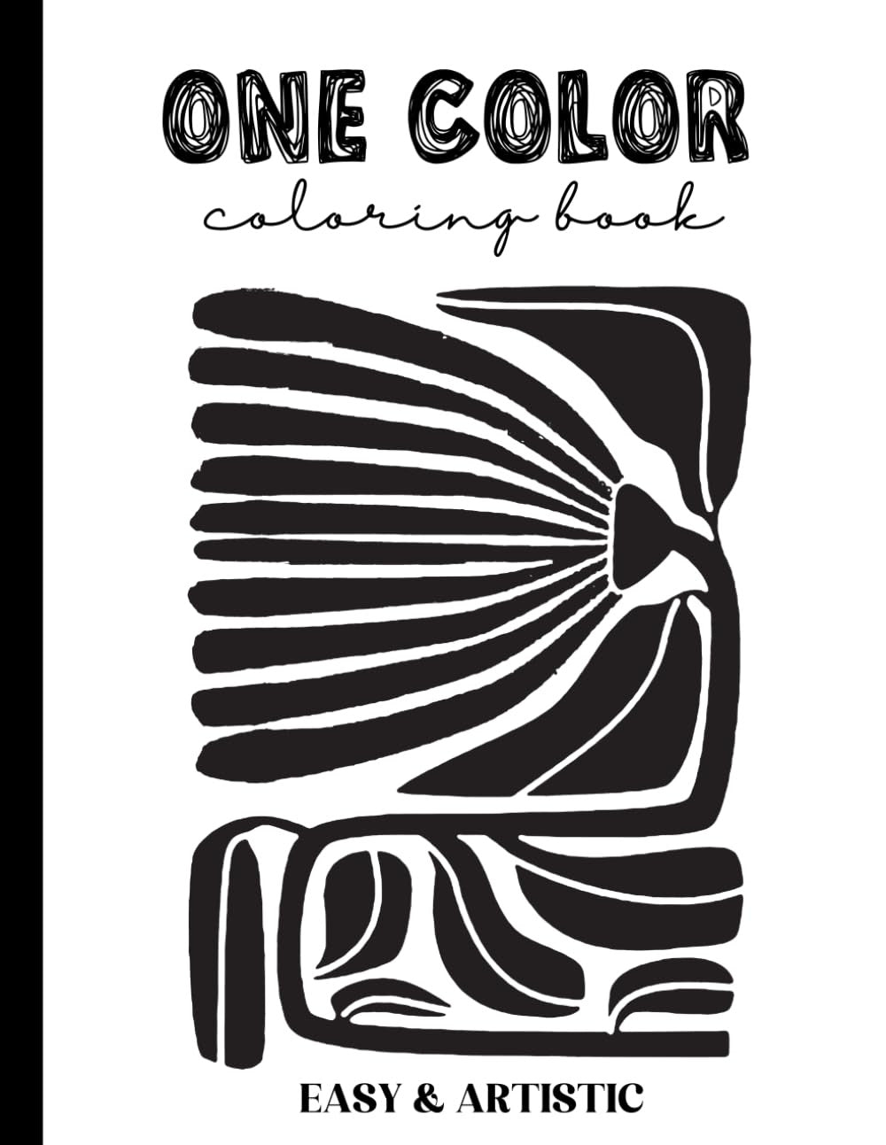 One Pen, One Color: Adult Coloring Book, Single Color, Stress Free, Black & Whit