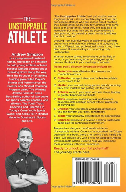 The Unstoppable Athlete: 12 Keys to Unlock Your Full Potential: Mindset, Confide