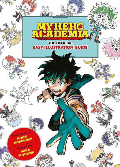 My Hero Academia: the Official Easy Illustration Guide