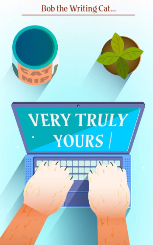 Very Truly Yours: Encouraging Essays by a Boy Named Bob
