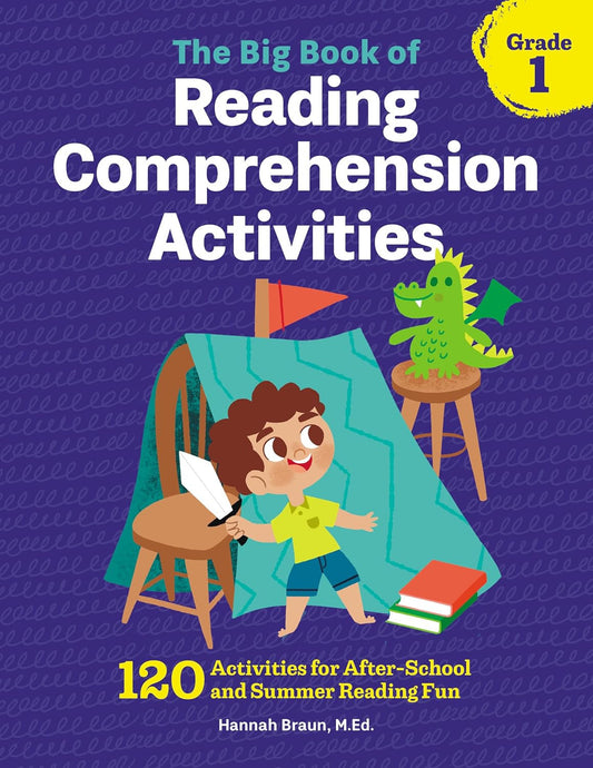 The Big Book of Reading Comprehension Activities, Grade 1: 120 Activities for Af