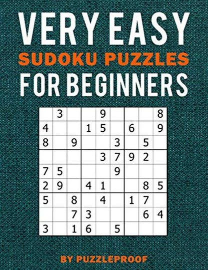 Very Easy Sudoku Puzzle Book for Beginners: 250 Beginner Level Sudoku Puzzles. I
