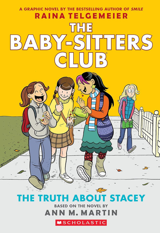 The Truth about Stacey: a Graphic Novel (The Baby-Sitters Club #2) (The Baby-Sit