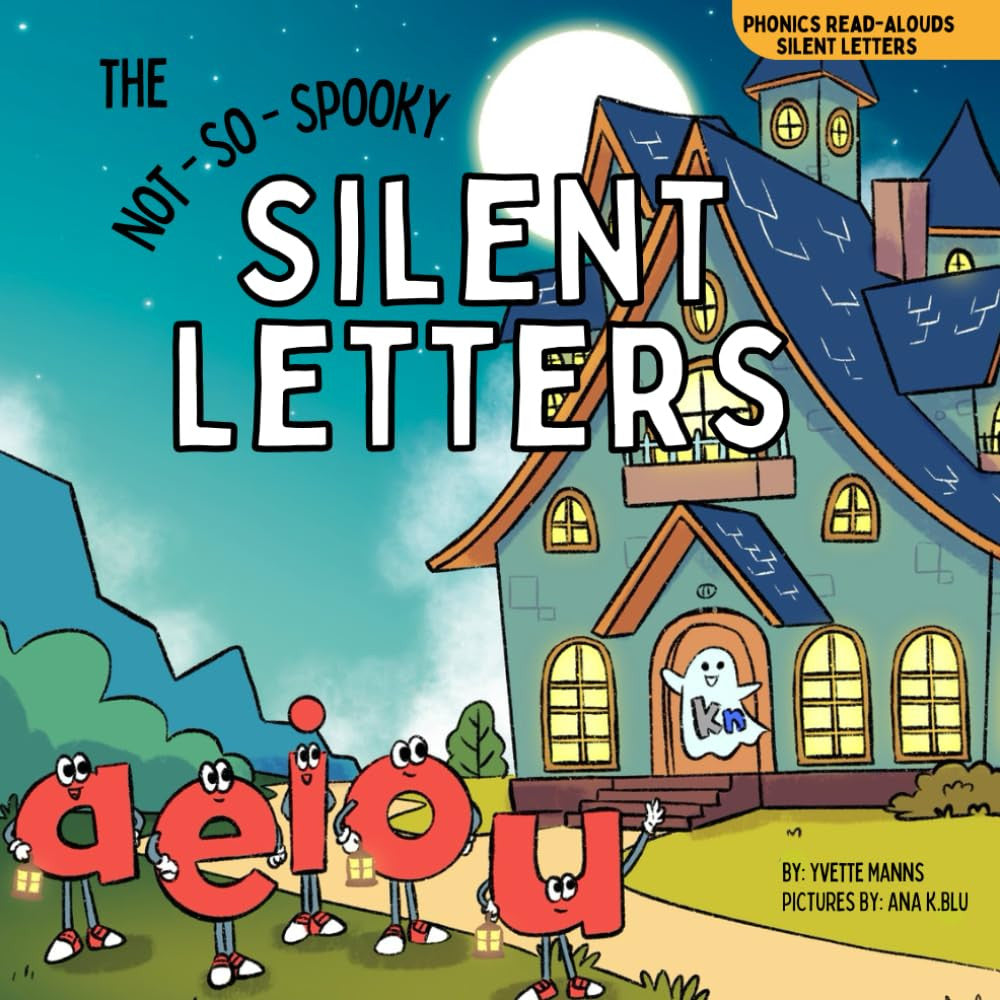 The Not-So-Spooky Silent Letters (Phonics Read-Alouds Series)