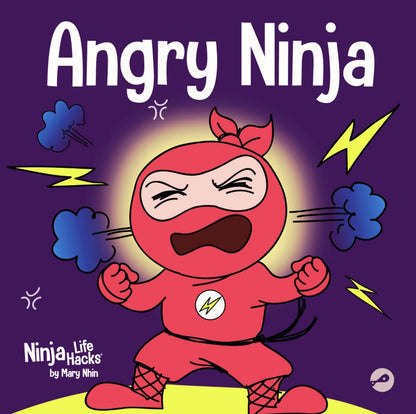 Angry Ninja: a Children’S Book about Fighting and Managing Anger (Ninja Life Hac