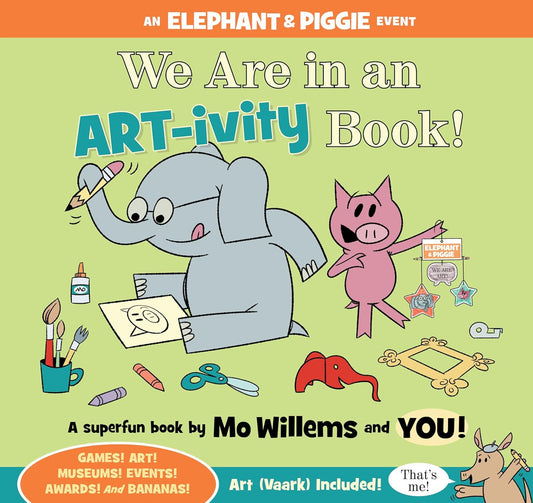 We Are in an Artivity Book! (An Elephant and Piggie Book)