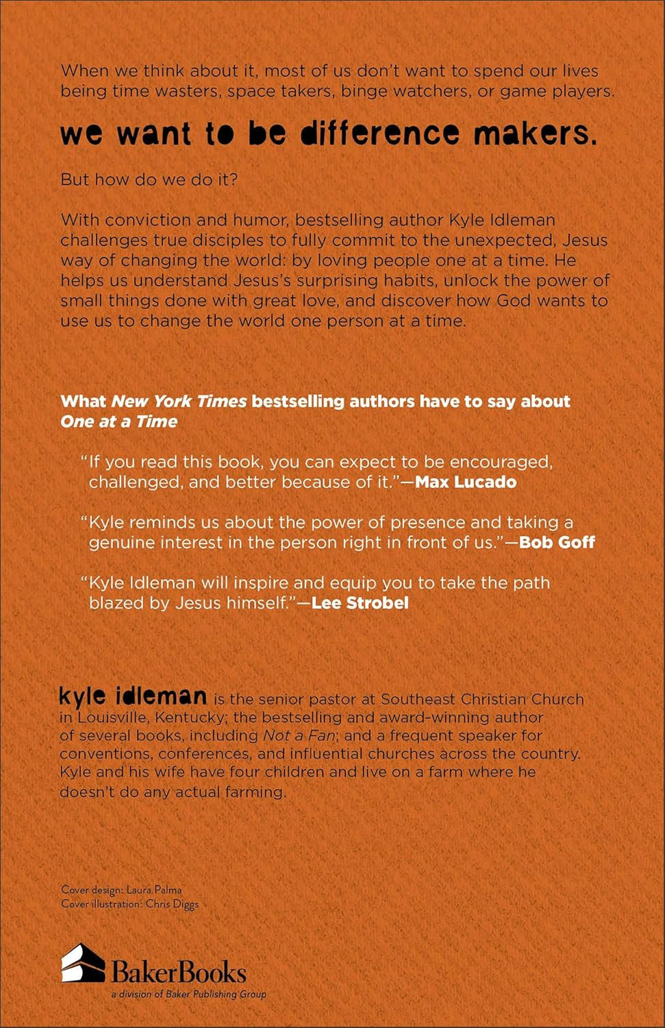 One at a Time: the Unexpected Way God Wants to Use You to Change the World