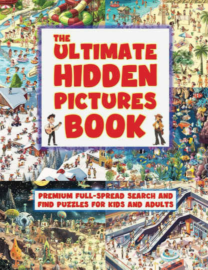 The Ultimate Hidden Pictures Book: Large Full Spread Search and Find Puzzles for