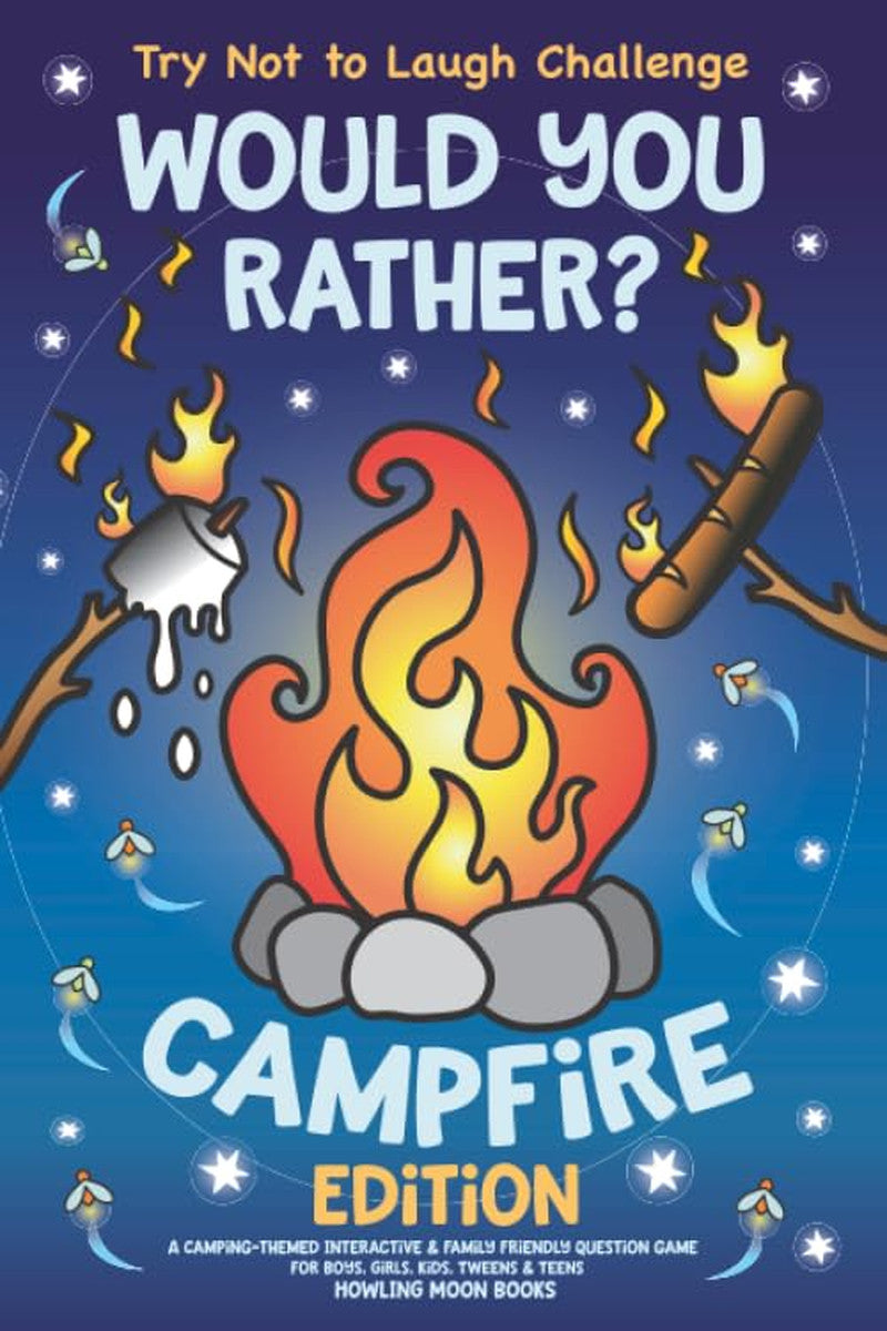 Try Not to Laugh Challenge Would You Rather? Campfire Edition: a Camping-Themed