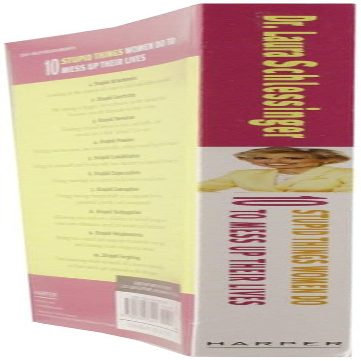 Ten Stupid Things Women Do to Mess up Their Lives