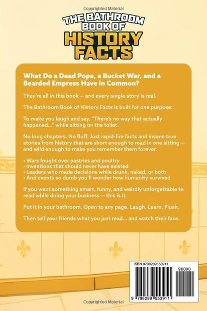 The Bathroom Book of History Facts: 1091+ Strange, Funny & Forgotten Truths They