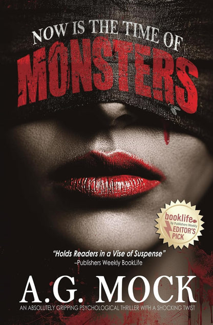 Now Is the Time of Monsters: an Absolutely Gripping Psychological Thriller with