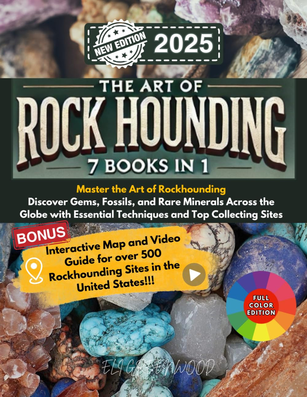 THE ART of ROCK HOUNDING 7 BOOKS in 1: Master the Art of Rockhounding: Discover