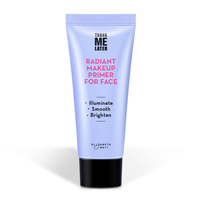 Thank Me Later Radiant Face Primer - Illuminating & Hydrating Makeup Base with N