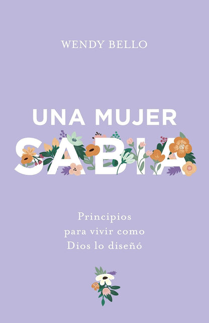 Una Mujer Sabia | a Wise Woman (Spanish Edition)