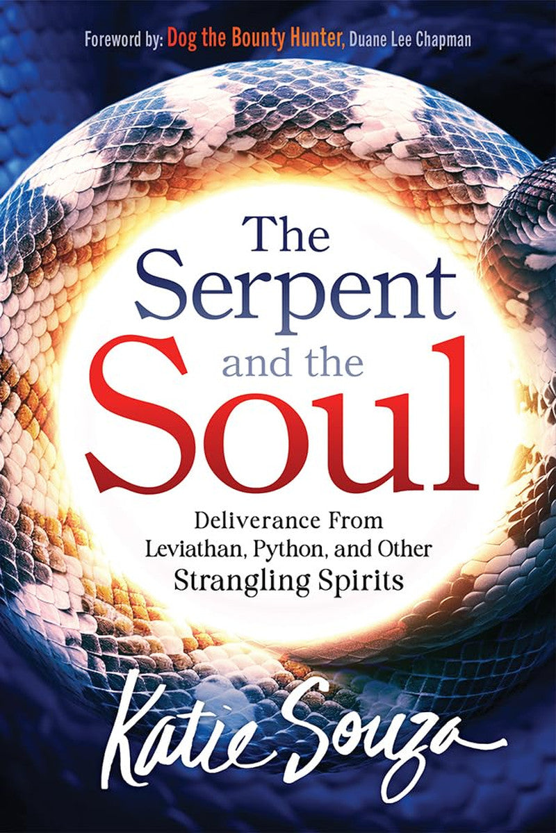 The Serpent and the Soul: Deliverance from Leviathan, Python, and Other Strangli