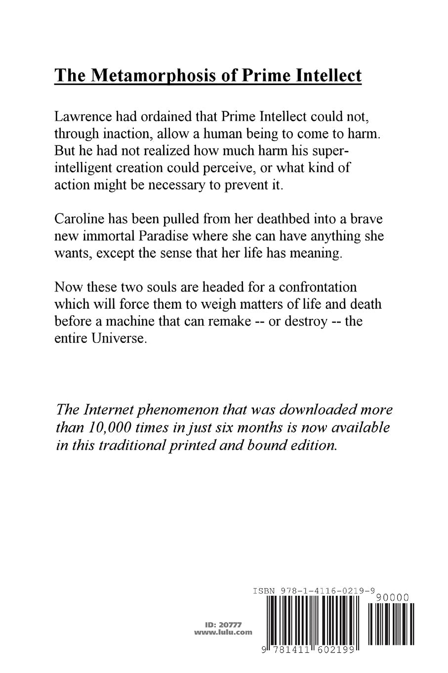 The Metamorphosis of Prime Intellect