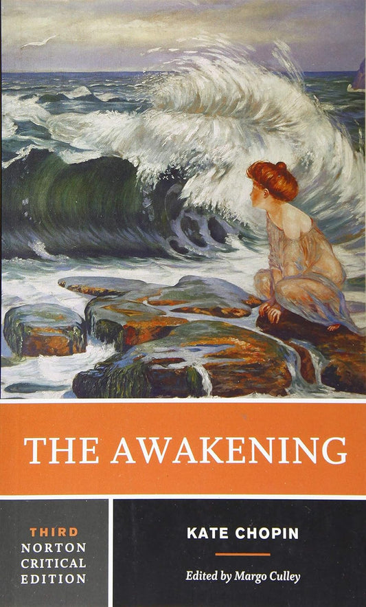 The Awakening: a Norton Critical Edition (Norton Critical Editions)