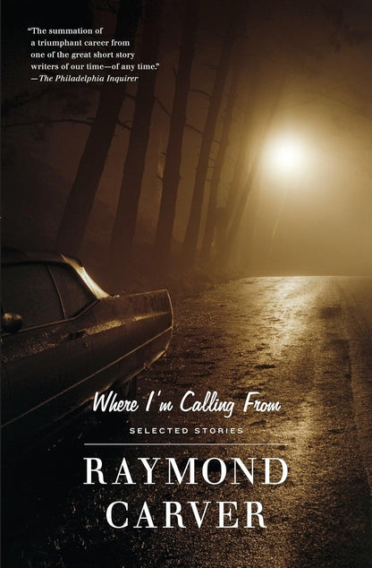Where I'M Calling From: Selected Stories