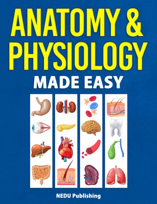 Anatomy & Physiology Made Easy: an Illustrated Study Guide for Students to Easil