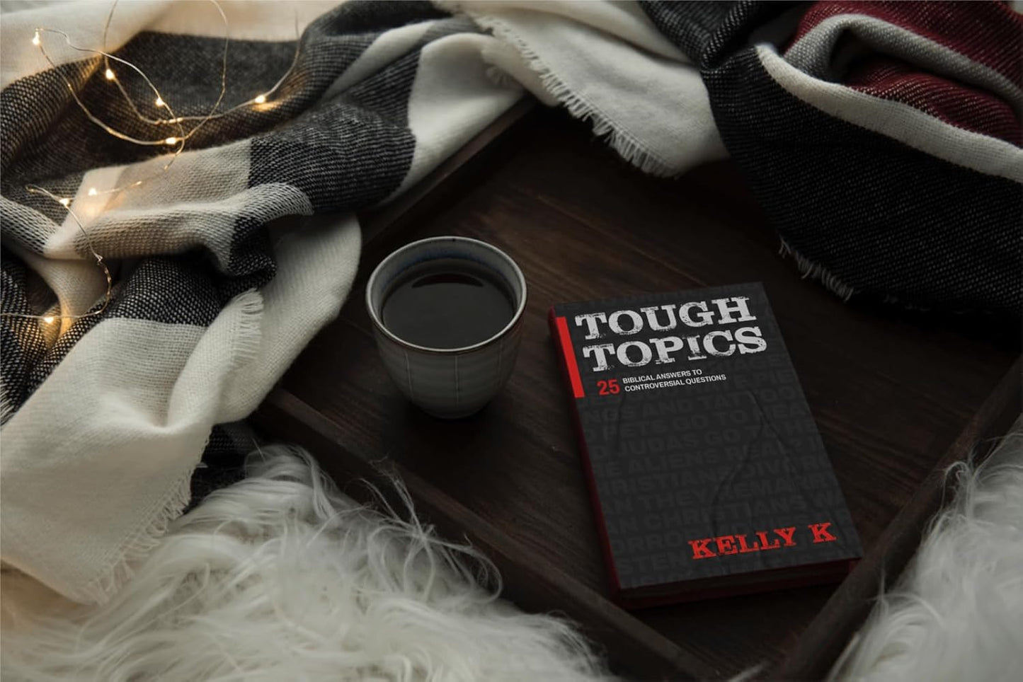 Tough Topics: 25 Biblical Answers to Controversial Questions