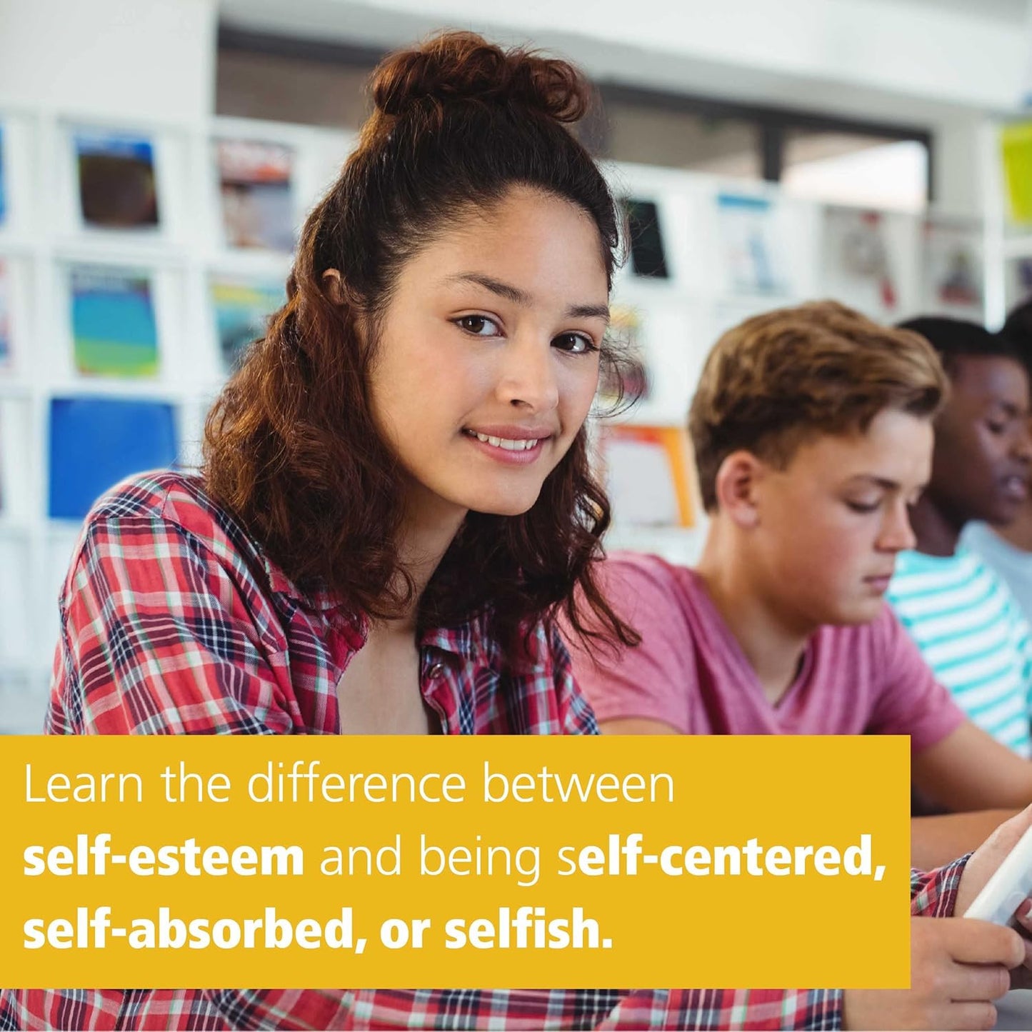 The Self-Esteem Workbook for Teens: Activities to Help You Build Confidence and