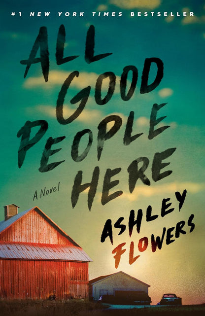 All Good People Here: a Novel