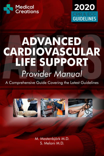 Advanced Cardiovascular Life Support (ACLS) Provider Manual - a Comprehensive Gu